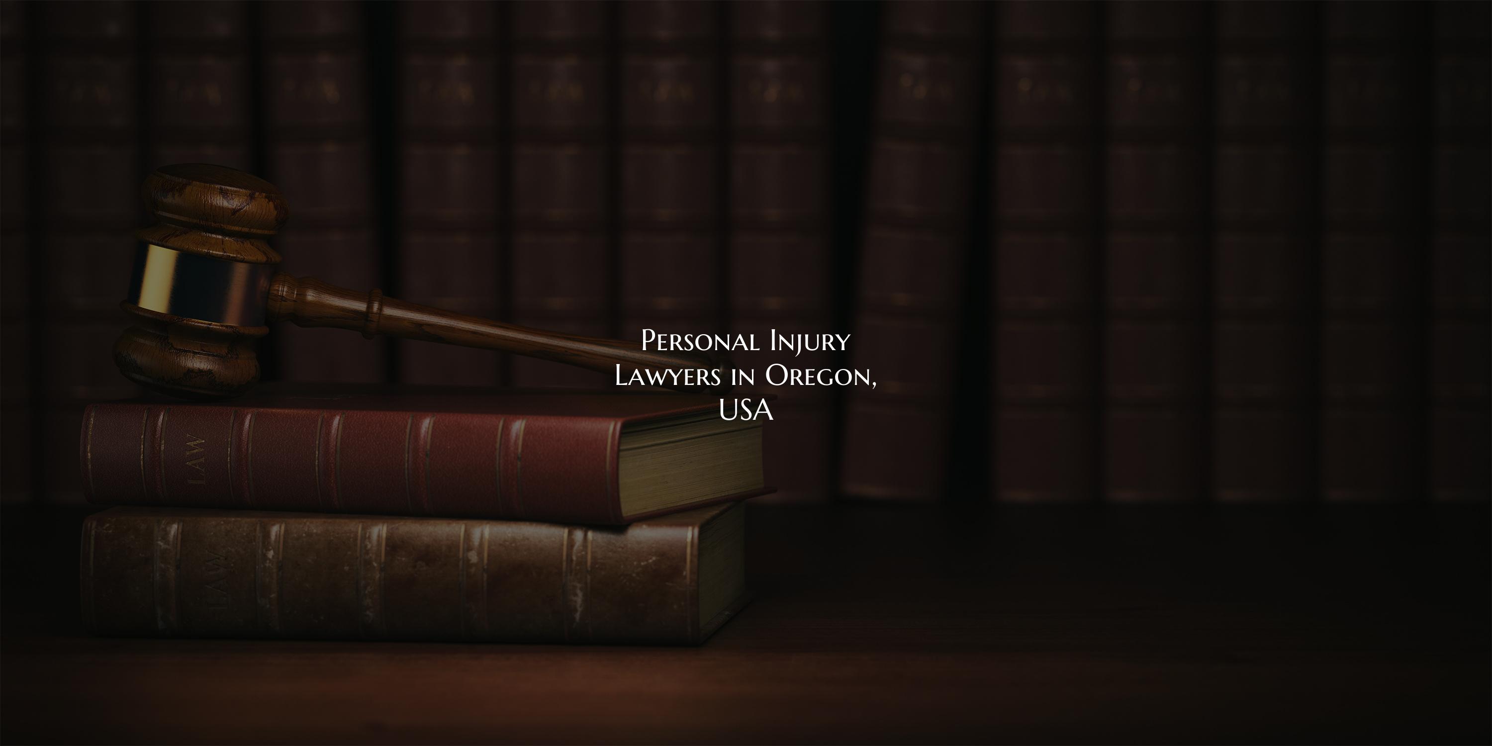 Personal Injury Lawyers in Oregon, USA